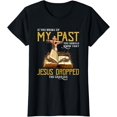 thumbnail image 1 of Bring Up My Past You Should Know That Jesus Dropped T-Shirt, 1 of 3
