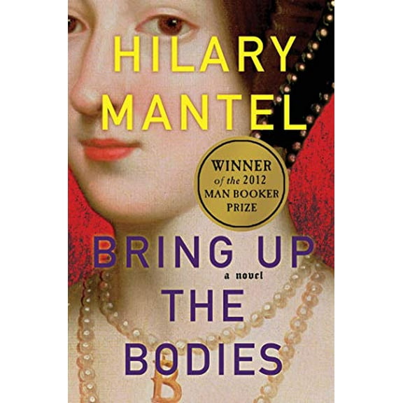 Pre-Owned Bring Up the Bodies (Hardcover) 0805090037 9780805090031