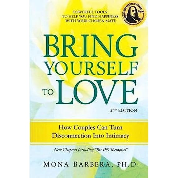 Pre-Owned Bring Yourself to Love: How Couples Can Turn Disconnection Into Intimacy (Paperback) 1934787043 9781934787045