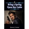 thumbnail image 1 of Bring a Spring Upon Her Cable, (Paperback), 1 of 1