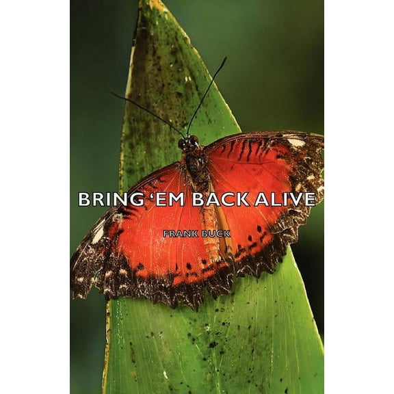 Bring 'em Back Alive