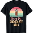 thumbnail image 1 of Bring me Chocolate Milk T-Shirt, 1 of 3