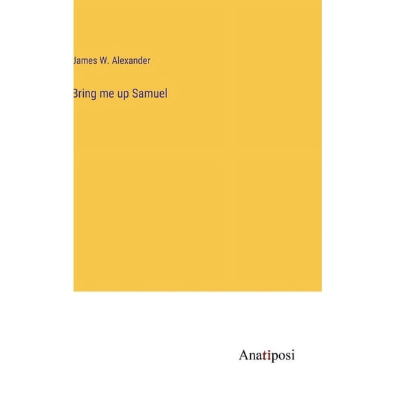 Bring me up Samuel, (Hardcover)