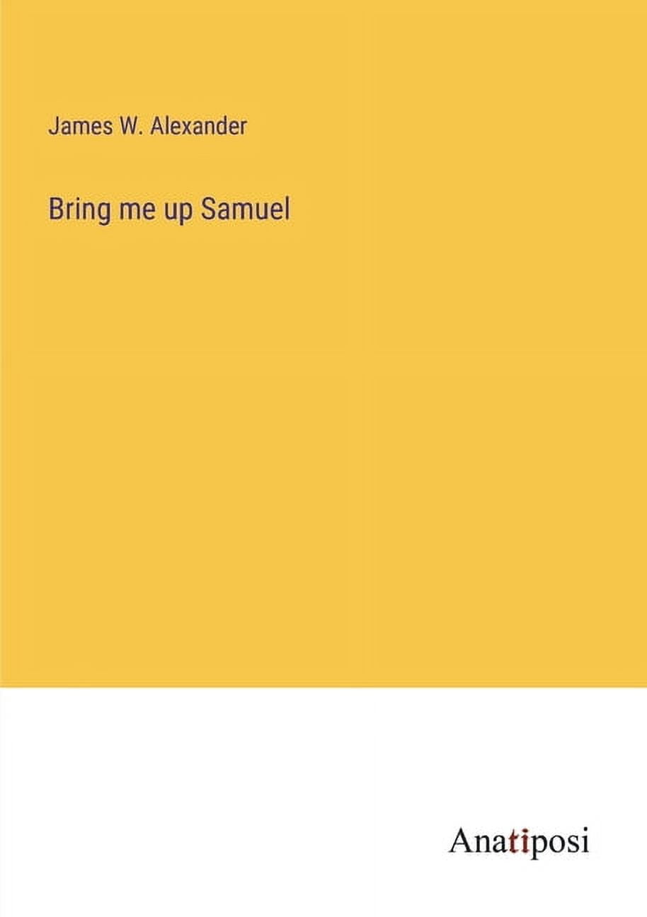 Bring me up Samuel, (Paperback)