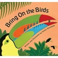 thumbnail image 1 of Pre-Owned Bring on the Birds (Board book) 1561456926 9781561456925, 1 of 1