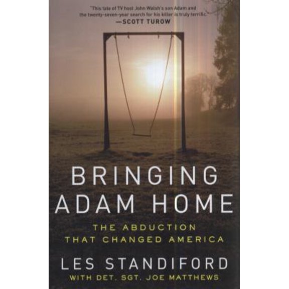 Pre-Owned Bringing Adam Home: The Abduction That Changed America (Hardcover) 006198390X 9780061983900