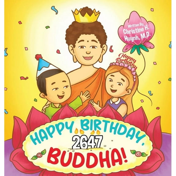 Bringing the Buddha's Teachings Int Happy Birthday, Buddha!: Join the children in celebrating the Buddha's Birthday on Vesak day in Buddhism for kids., Book 7, (Hardcover)