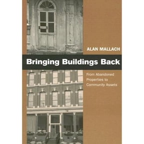 Pre-Owned Bringing Buildings Back: From Abandoned Properties To Community Assets (Paperback) 0813538750 9780813538754