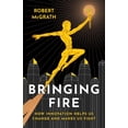thumbnail image 1 of Bringing Fire, (Paperback), 1 of 1