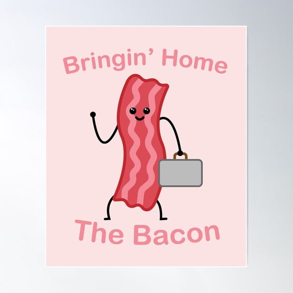 Bringing Home The Bacon! Cute Bacon Cartoon Joke Poster Wall Art, Modern Wall Decor For Living Room Bedroom, 8x12 UNFRAMED