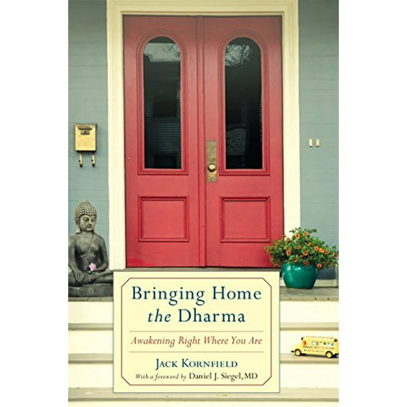 Pre-Owned Bringing Home the Dharma: Awakening Right Where You Are (Paperback) 1611800501 9781611800500