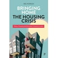 thumbnail image 1 of Bringing Home the Housing Crisis: Politics, Precarity and Domicide in Austerity London, (Paperback), 1 of 1