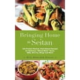 thumbnail image 1 of Bringing Home the Seitan: 100 Protein-Packed, Plant-Based Recipes for Delicious Wheat-Meat Tacos, Bbq, Stir-Fry, Wings a, (Paperback), 1 of 1