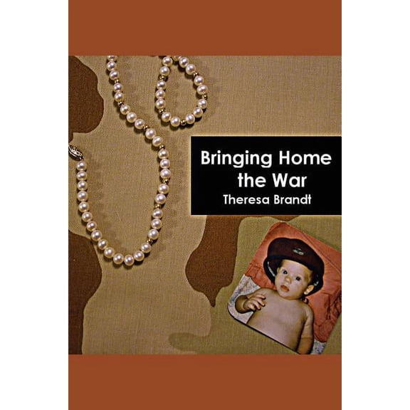 Bringing Home the War, (Paperback)