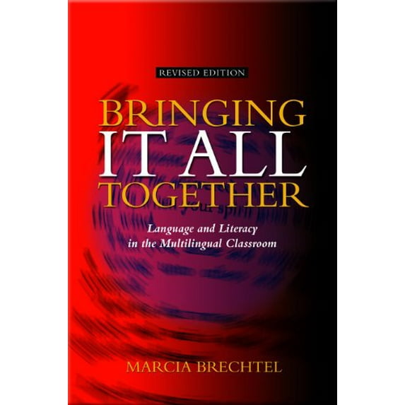 Pre-Owned Bringing It All Together: Language and Literacy in the Multilingual Classroom (Paperback) 1562700308 9781562700300