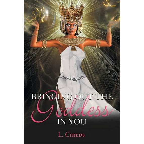 Bringing Out the Goddess in You, (Paperback)