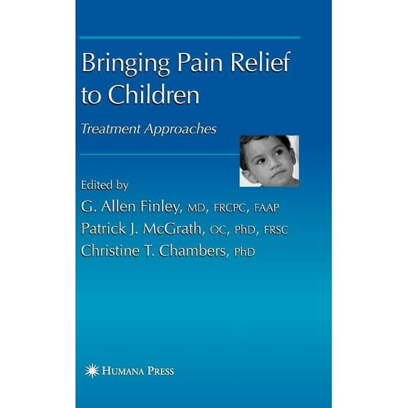 Bringing Pain Relief to Children: Treatment Approaches, (Hardcover)