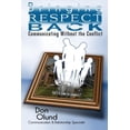 thumbnail image 1 of Bringing Respect Back: Communicating Without the Conflict (Paperback), 1 of 1