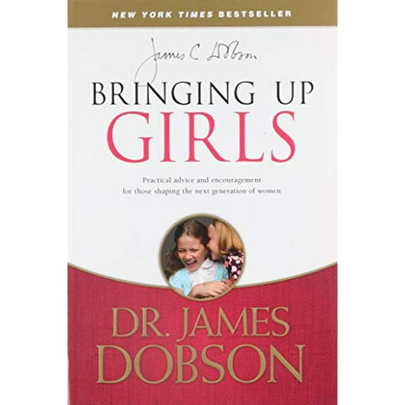 Pre-Owned Bringing Up Girls: Practical Advice and Encouragement for Those Shaping the Next Generation of Women (Paperback) 1414391323 9781414391328