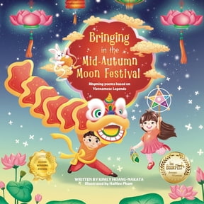 Bringing in the Mid-Autumn Moon Festival: Rhyming poems based on Vietnamese Legends, (Paperback)