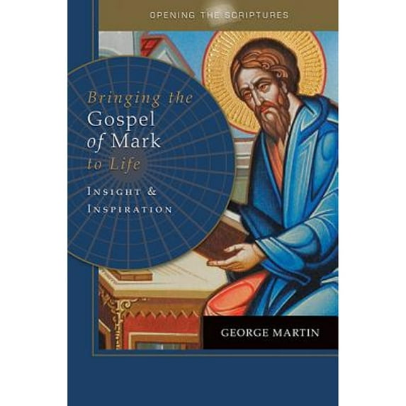 Pre-Owned Opening the Scriptures Bringing the Gospel of Mark to Life: Insight and Inspiration (Paperback) 1612786251 9781612786254