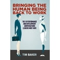 thumbnail image 1 of Bringing the Human Being Back to Work: The 10 Performance and Development Conversations Leaders Must Have, (Hardcover), 1 of 1