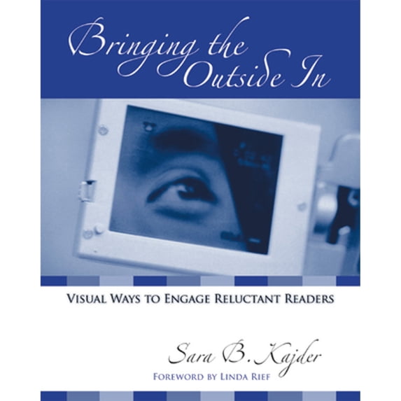 Pre-Owned Bringing the Outside in: Visual Ways to Engage Reluctant Readers (Paperback) 1571104011 9781571104014