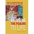thumbnail image 1 of Bringing the Psalms to Life: How to Understand and Use the Book of Psalms, (Hardcover), 1 of 1