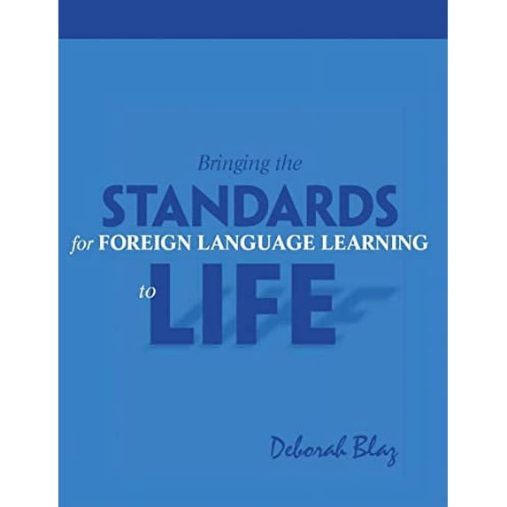 Pre-Owned Bringing the Standards for Foreign Language Learning to Life Paperback
