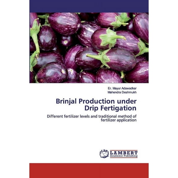 Brinjal Production under Drip Fertigation (Paperback)