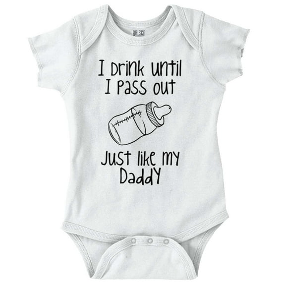 Brisco Brands Drink Until I Pass Out Just Like Dad Unisex Baby Bodysuits