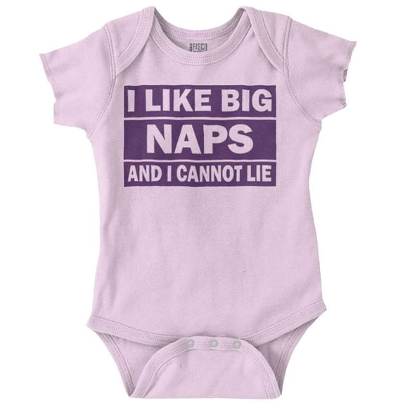 I Like Big Naps And I Cannot Lie Romper Boys or Girls Infant Baby Brisco Brands 12M