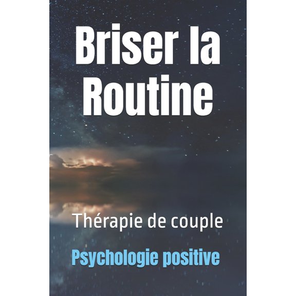 Briser la Routine: Thrapie de couple, (Paperback)