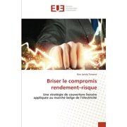 Briser le compromis rendement-risque, Paperback