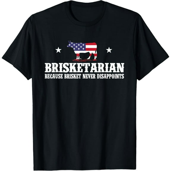 Brisketarian Because Brisket Never Disappoints - BBQ Lover T-Shirt100% cotton short-sleeved shirt for both men and women