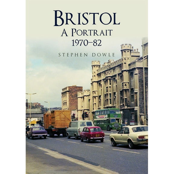 Bristol: A Portrait 1970-82 (Paperback)