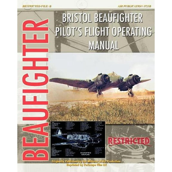 Bristol Beaufighter Pilot's Flight Operating Instructions (Paperback)
