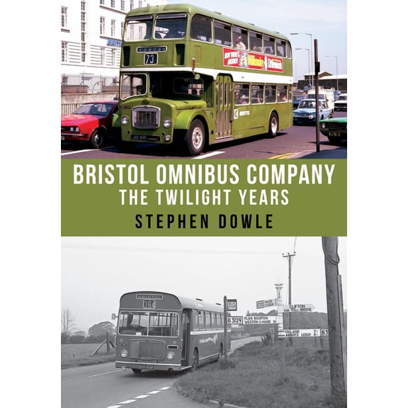 Bristol Omnibus Company : The Twilight Years (Paperback)