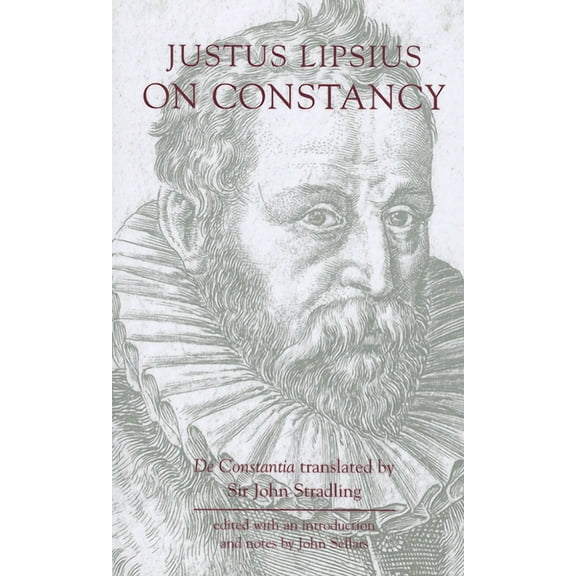 Bristol Phoenix Press Classic Editions Justus Lipsius: On Constancy, (Paperback)