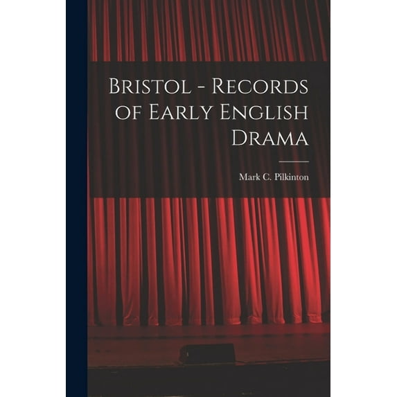 Bristol - Records of Early English Drama (Paperback)