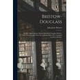 thumbnail image 1 of Bristow-Douglass; the Rev. James Jackson Bristow and Sarah Douglass Bristow, Their Ancestors and Their Descendants, 1640, (Paperback), 1 of 1
