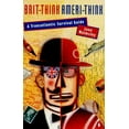 thumbnail image 1 of Pre-Owned Brit-Think, Ameri-Think: A Transatlantic Survival Guide (Paperback) 0140093672 9780140093674, 1 of 1