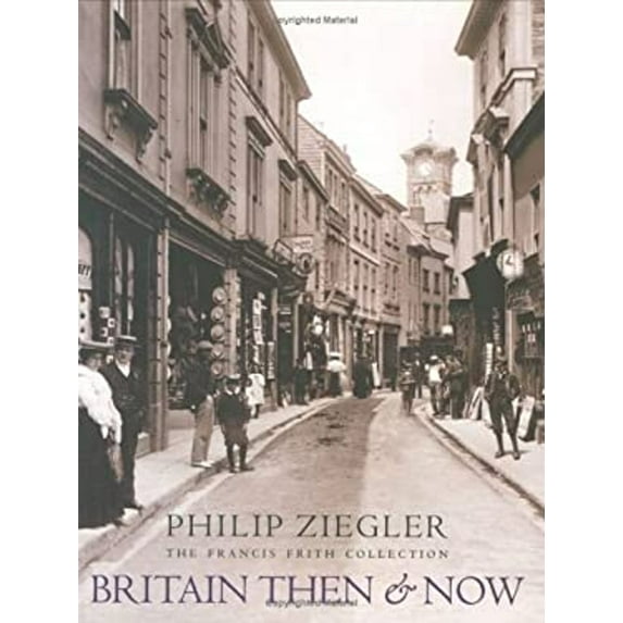 Pre-Owned Britain Then & Now: The Francis Frith Collection (Paperback) 1841880957 9781841880952
