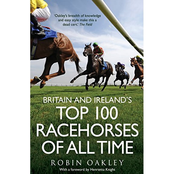 Pre-Owned Britain and Ireland's Top 100 Racehorses of All Time Paperback