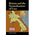 thumbnail image 1 of Britain and the Neutralisation of Laos (Paperback), 1 of 2