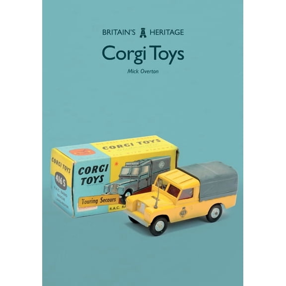 Britain's Heritage Series: Corgi Toys (Paperback)