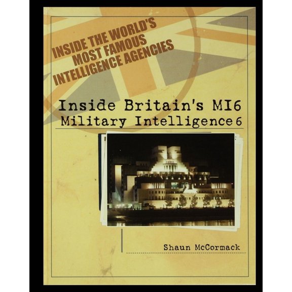 Britain's MI6: Military Intelligence 6