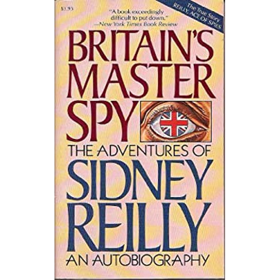 Pre-Owned Britain's Master Spy: the Adventures of Sidney Reilly Paperback