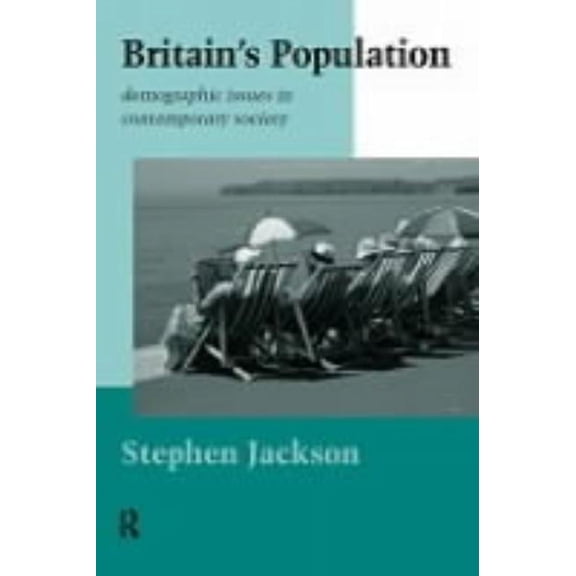 Britain's Population: Demographic Issues in Contemporary Society, (Paperback)