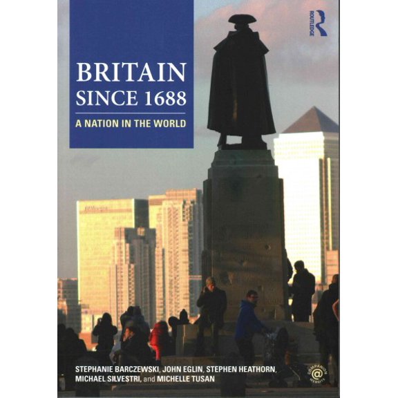 Pre-Owned Britain Since 1688: A Nation in the World (Paperback) 0415506603 9780415506601